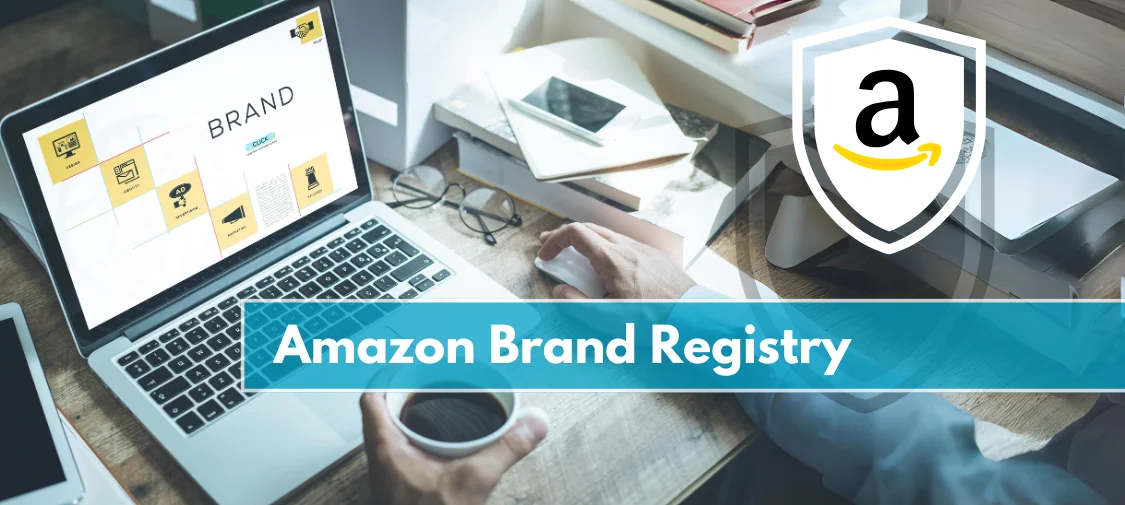 What Should Sellers Expect From Amazon Brand Registry