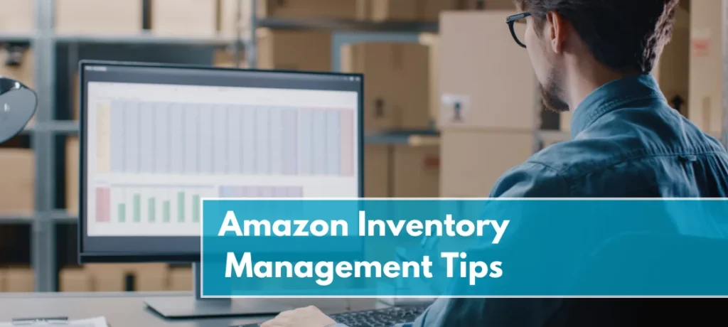 3 Essential Tips To Strategically Manage Your Amazon Inventory