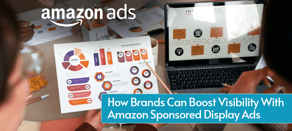 How Brands Can Boost Visibility With Amazon Sponsored Display Ads