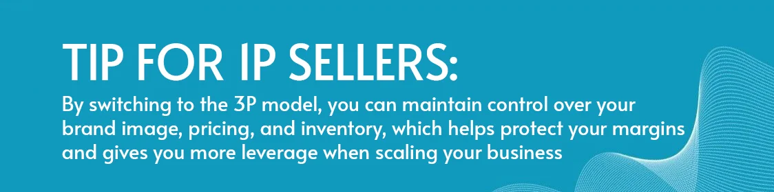 By switching to the 3P model, you can maintain control over your brand image, pricing, and inventory, which helps protect your margins and gives you more leverage when scaling your business.