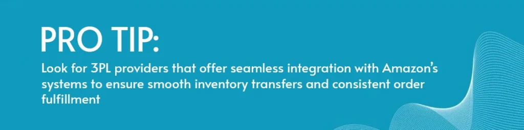 Pro Tip: Look for 3PL providers that offer seamless integration with Amazon’s systems to ensure smooth inventory transfers and consistent order fulfillment.