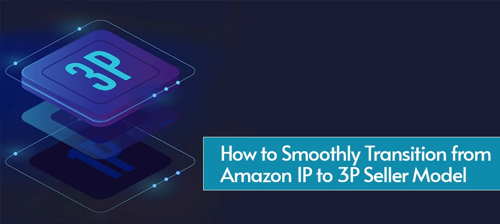 How to Smoothly Transition from Amazon 1P to 3P